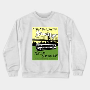 Take The Bus To Brooklyn (4) Crewneck Sweatshirt